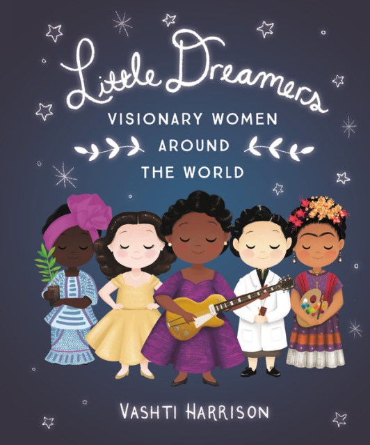 Little Dreamers: Visionary Women Around the World