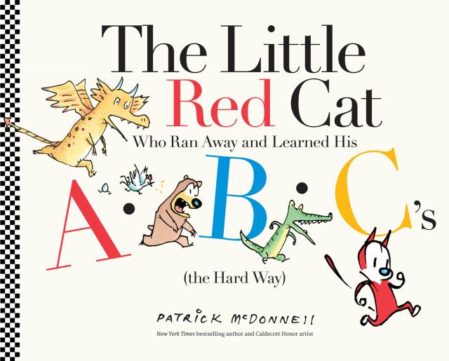 The Little Red Cat Who Ran Away and Learned His ABC’s (the Hard Way)